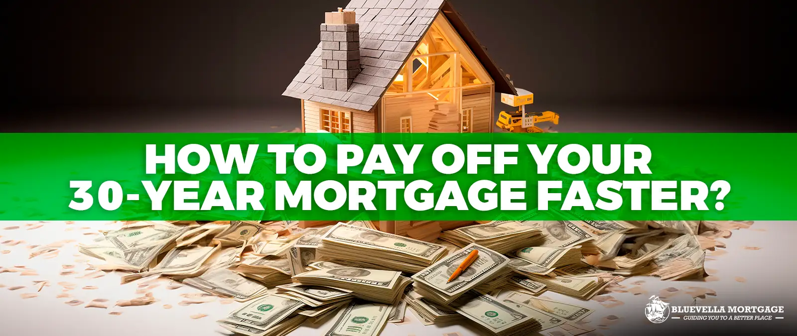 How to Pay Off Your 30-Year Mortgage Faster?
