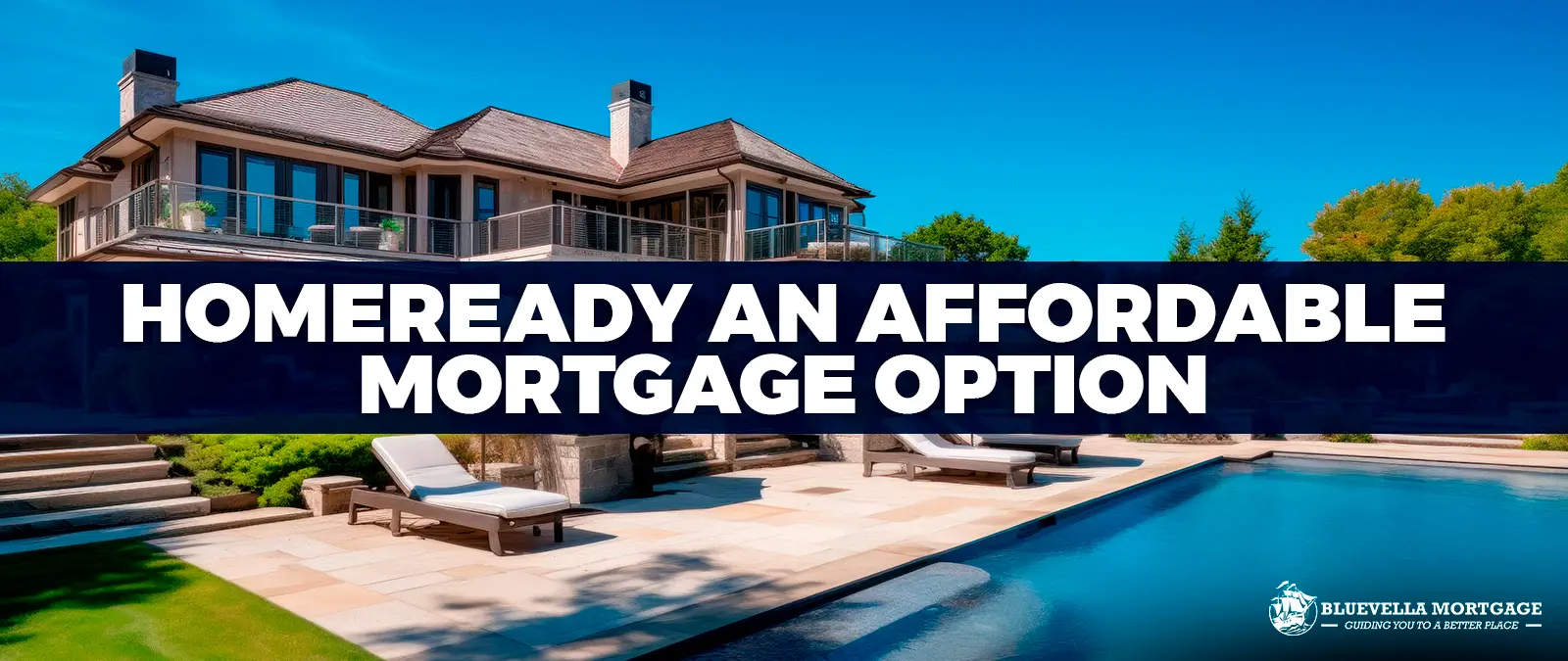 HomeReady An Affordable Mortgage Option