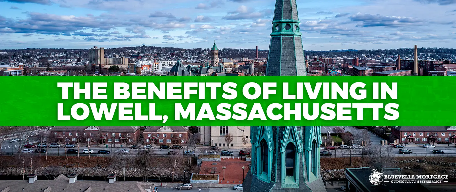 The Benefits of Living in Lowell, Massachusetts
